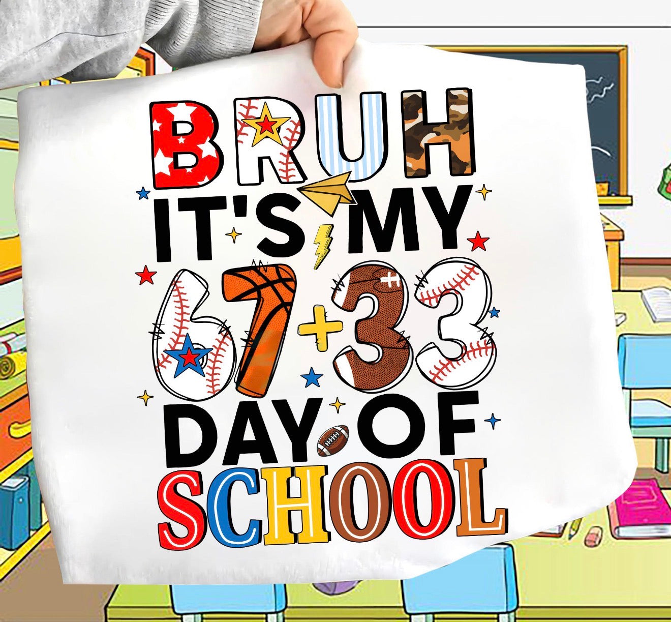 Bruh It’s My 67+33 Days Of School - Sports